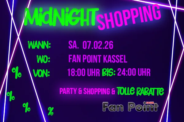 🕛 Midnight Shopping im Fan Point Kassel – das gab es noch nie!